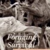 Foraging For Survival 1 Foraging For Survival -Wildlife Professional Books 101893
