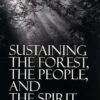 Sustaining The Forest, The People And The Spirit 1 Sustaining The Forest, The People And The Spirit -Wildlife Professional Books 105641