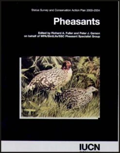 Pheasants: Status Survey And Conservation Action Plan 2000-2004