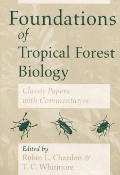 Foundations Of Tropical Forest Biology