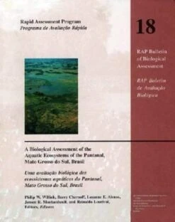 A Biological Assessment Of The Aquatic Ecosystems Of The Pantanal, Mato Grosso Do Sul, Brazil