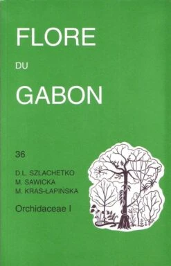 Flore Du Gabon: Volume 36: Orchidaceae I