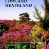 A Practical Guide To The Restoration And Management Of Lowland Heathland 2 A Practical Guide To The Restoration And Management Of Lowland Heathland -Wildlife Professional Books 142430