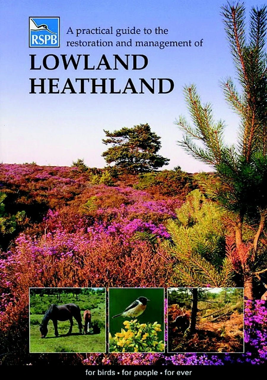 A Practical Guide To The Restoration And Management Of Lowland Heathland 3 A Practical Guide To The Restoration And Management Of Lowland Heathland