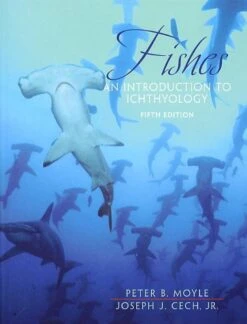 Fishes: An Introduction To Ichthyology