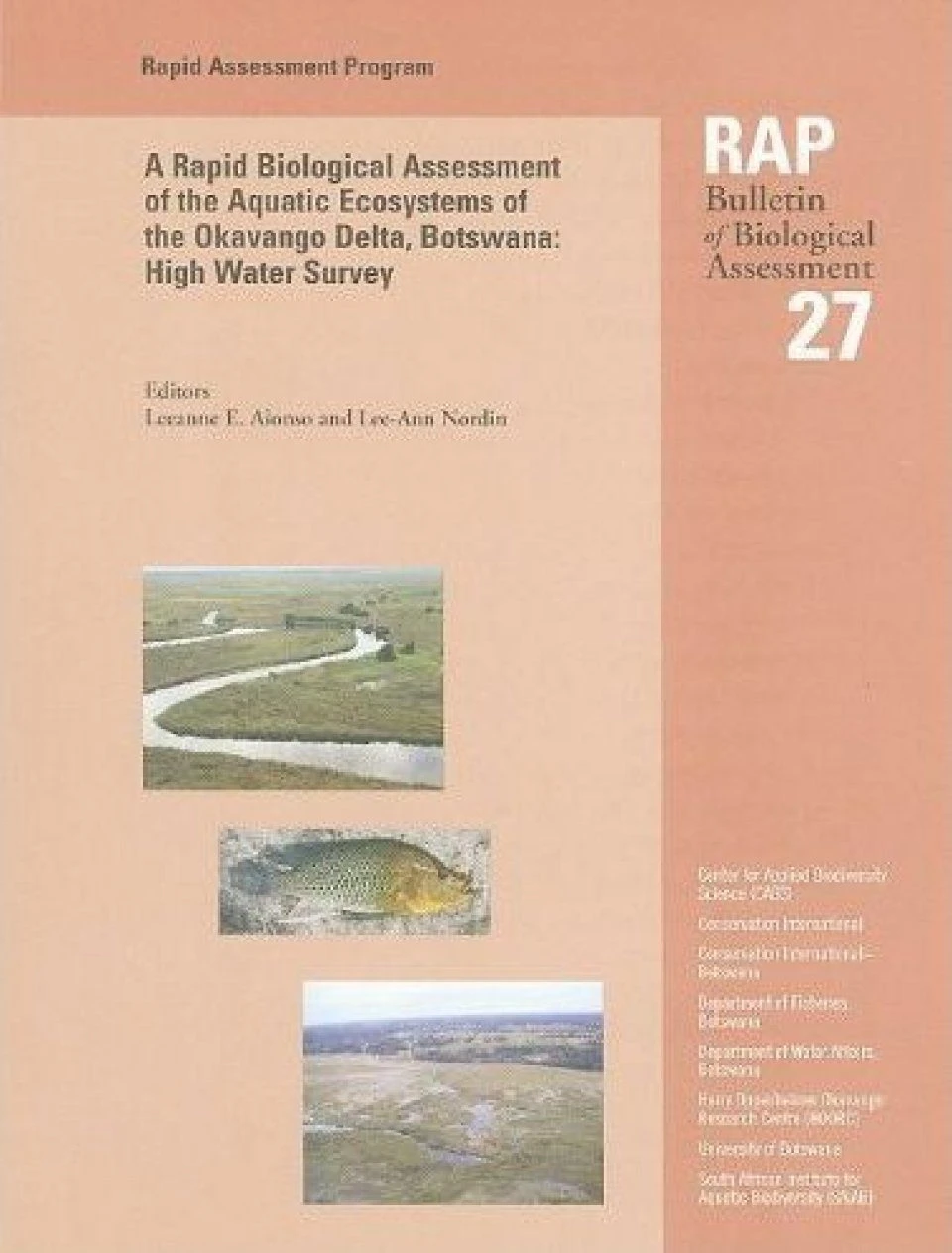 A Rapid Biological Assessment Of The Aquatic Ecosystems Of The Okavango Delta, Botswana: High Water Survey 3 A Rapid Biological Assessment Of The Aquatic Ecosystems Of The Okavango Delta, Botswana: High Water Survey