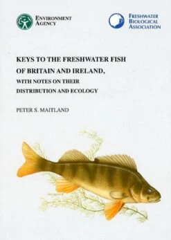 Key To The Freshwater Fish Of Britain And Ireland, With Notes On Their Distribution And Ecology