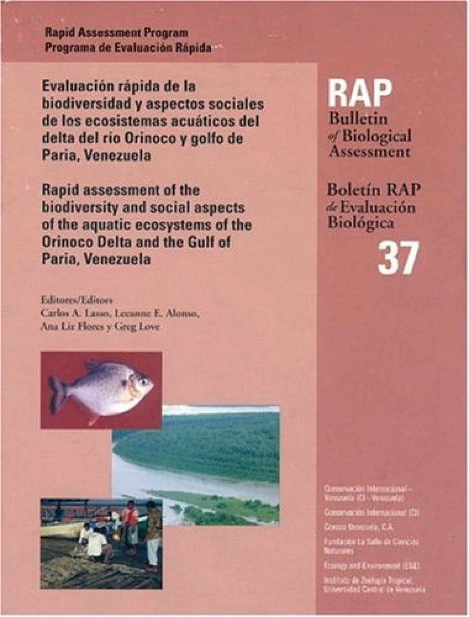 Rapid Assessment Of The Biodiversity And Social Aspects Of The Aquatic Ecosystems Of The Orinoco Delta And The Gulf Of Paria, Venezuela 3 Rapid Assessment Of The Biodiversity And Social Aspects Of The Aquatic Ecosystems Of The Orinoco Delta And The Gulf Of Paria, Venezuela