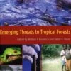 Emerging Threats To Tropical Forests 1 Emerging Threats To Tropical Forests -Wildlife Professional Books 157506