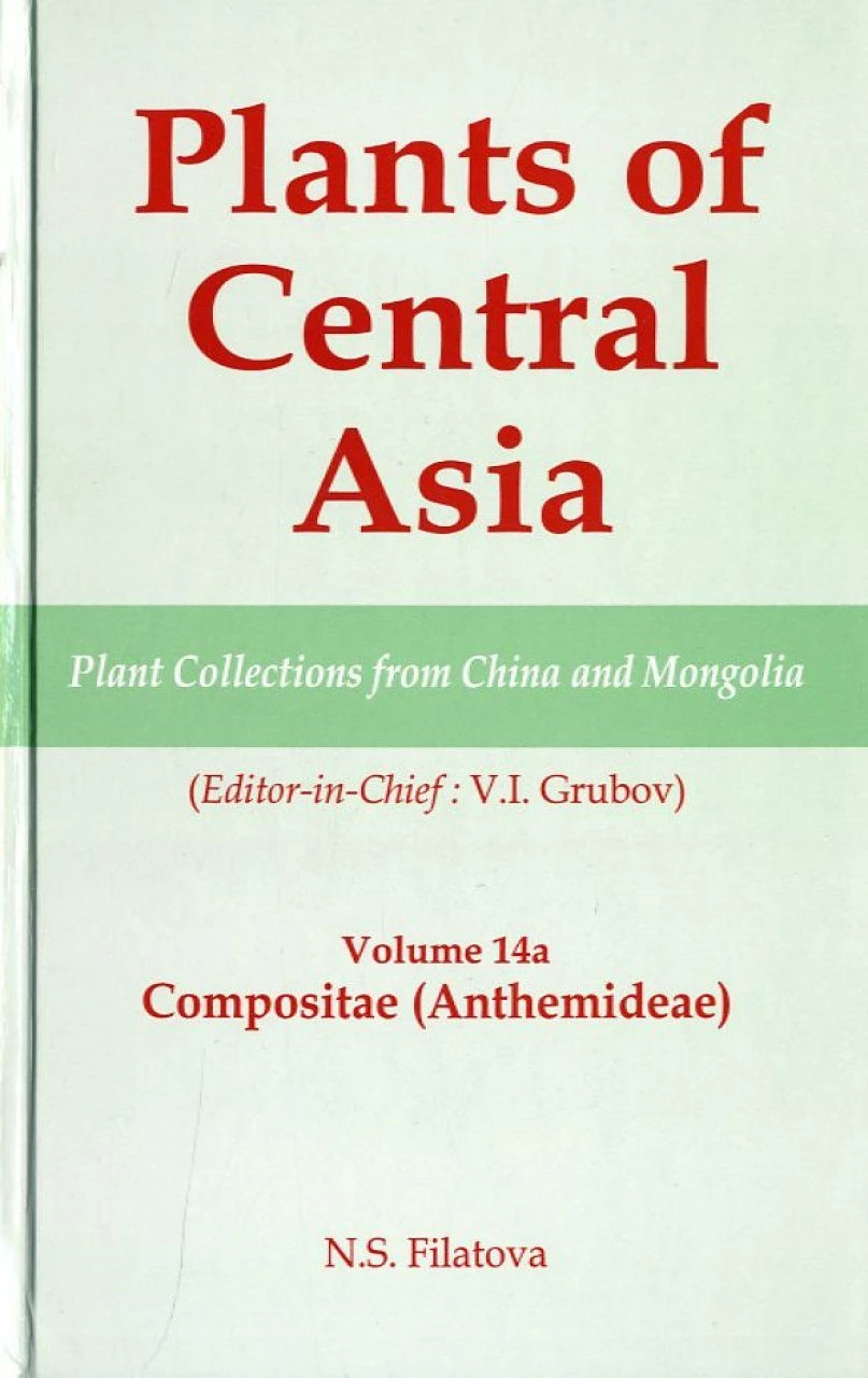 Plants Of Central Asia, Volume 14A: Compositae (Anthemideae) 3 Plants Of Central Asia, Volume 14A: Compositae (Anthemideae)