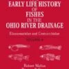 Reproductive Biology And Early Life History Of Fishes In The Ohio River Drainage, Volume 6 -Wildlife Professional Books 159926