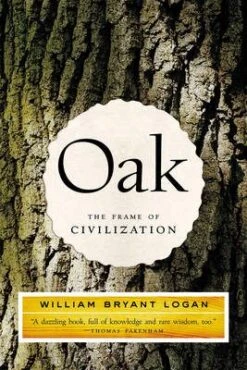 Oak: The Frame Of Civilization 5 Oak: The Frame Of Civilization -Wildlife Professional Books 160869