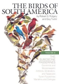 The Birds Of South America: Volume 2 - The Suboscine Passerines
