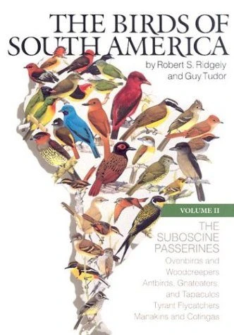 The Birds Of South America: Volume 2 - The Suboscine Passerines 3 The Birds Of South America: Volume 2 - The Suboscine Passerines