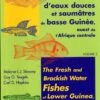 The Fresh And Brackish Water Fishes Of Lower Guinea, West-Central Africa, Volume 2 / Poissons D'Eaux Douces Et Saumâtres De Basee Guinée, Ouest De L'Afrique Centrale, Volume 2 -Wildlife Professional Books 170872