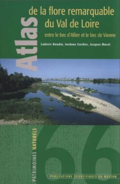 Atlas De La Flore Remarquable Du Val De Loire