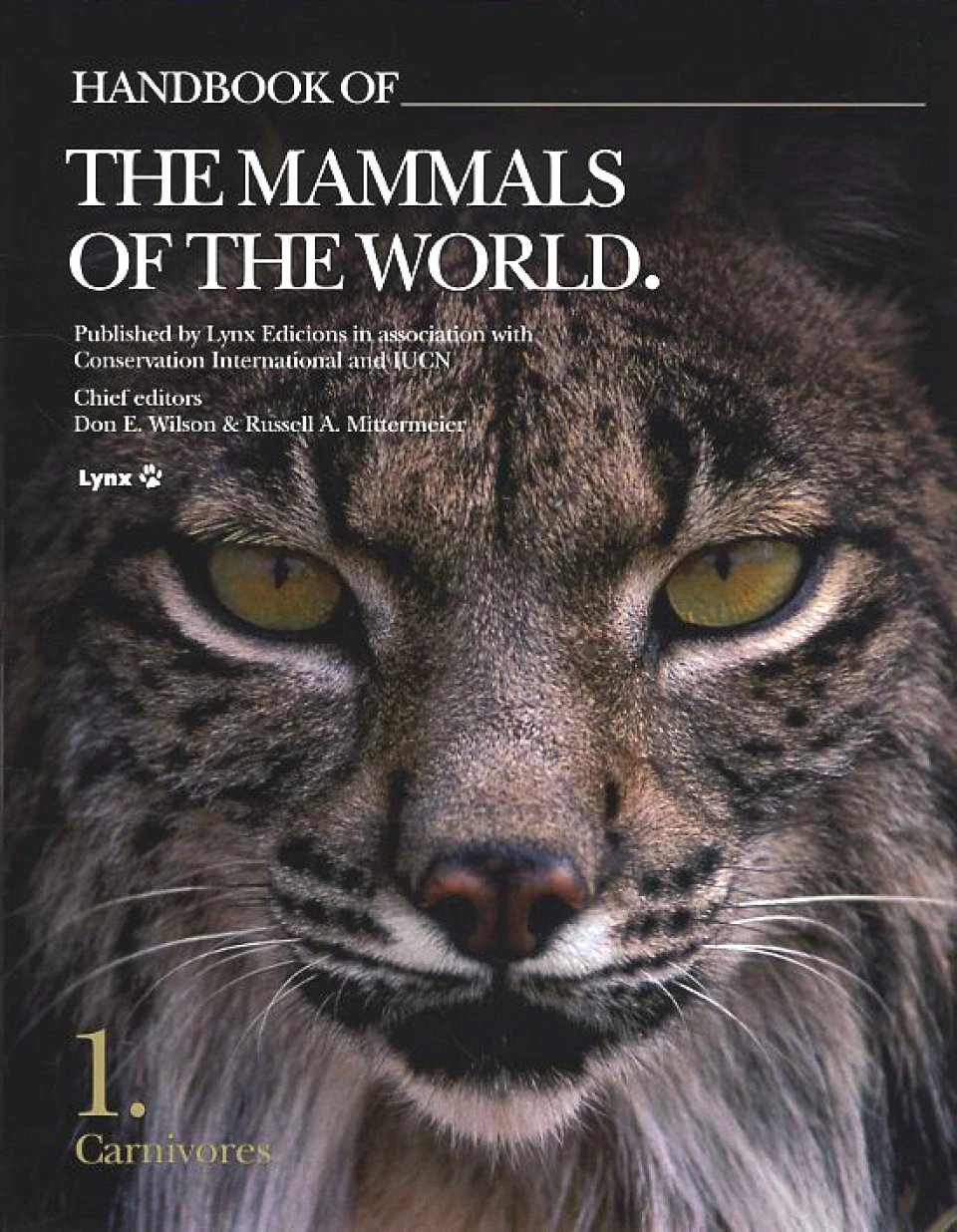 Handbook Of The Mammals Of The World, Volume 1: Carnivores 3 Handbook Of The Mammals Of The World, Volume 1: Carnivores