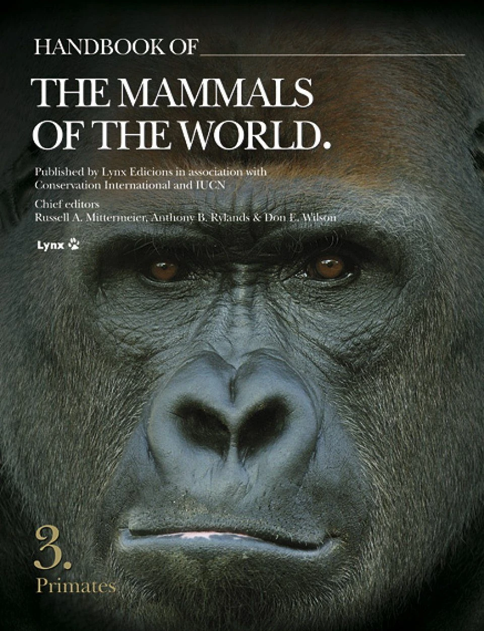 Handbook Of The Mammals Of The World, Volume 3: Primates 3 Handbook Of The Mammals Of The World, Volume 3: Primates