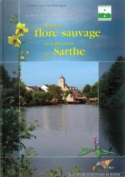 Atlas De La Flore Sauvage Du Departement De La Sarthe