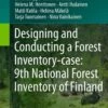 Designing And Conducting A Forest Inventory - Case: 9th National Forest Inventory Of Finland 1 Designing And Conducting A Forest Inventory - Case: 9th National Forest Inventory Of Finland -Wildlife Professional Books 194540
