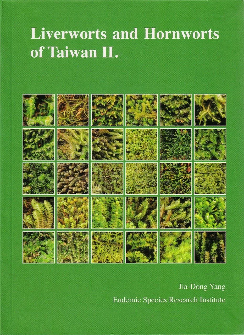 Liverworts And Hornworts Of Taiwan, Volume 2 3 Liverworts And Hornworts Of Taiwan, Volume 2
