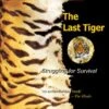 The Last Tiger 1 The Last Tiger -Wildlife Professional Books 195334