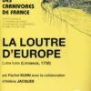Encyclopédie Des Carnivores De France, Part 8: La Loutre D'Europe (Lutra Lutra (Linnaeus, 1758)) [Encyclopedia Of Carnivores Of France, Volume 8: The European Otter] -Wildlife Professional Books 196915