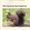 The Eurasian Red Squirrel 2 The Eurasian Red Squirrel -Wildlife Professional Books 197039