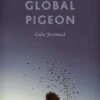The Global Pigeon 1 The Global Pigeon -Wildlife Professional Books 202362