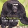 The Mammals Of North East India 2 The Mammals Of North East India -Wildlife Professional Books 207771