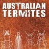Australian Termites 1 Australian Termites -Wildlife Professional Books 208915