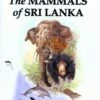 The Mammals Of Sri Lanka -Wildlife Professional Books 212419