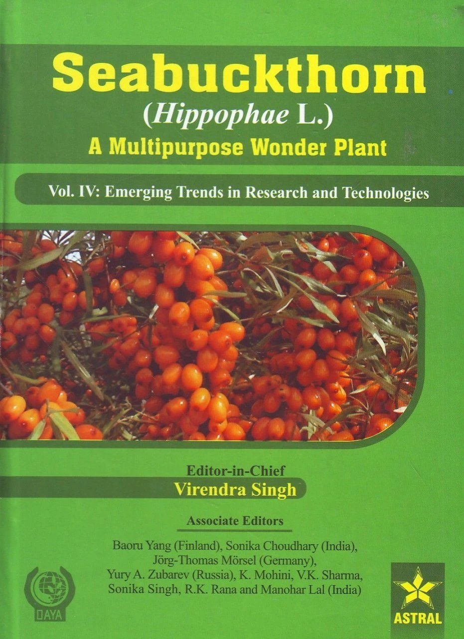 Seabuckthorn (Hippophae L.): A Multipurpose Wonder Plant, Volume 4: Emerging Trends In Research And Technologies 3 Seabuckthorn (Hippophae L.): A Multipurpose Wonder Plant, Volume 4: Emerging Trends In Research And Technologies