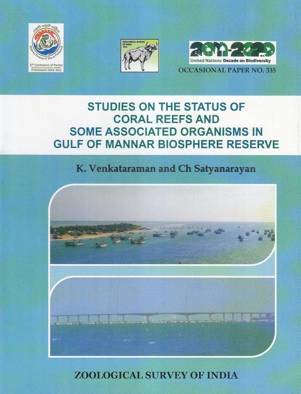 Studies On The Status Of Coral Reefs And Some Associated Organisms In Gulf Of Mannar Biosphere Reserve 3 Studies On The Status Of Coral Reefs And Some Associated Organisms In Gulf Of Mannar Biosphere Reserve
