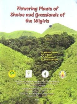 Flowering Plants Of Sholas And Grasslands Of The Nilgiris