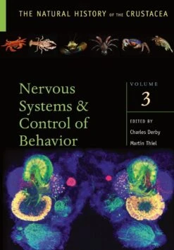 The Natural History Of The Crustacea, Volume 3: Nervous Systems & Control Of Behavior