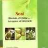 Noni (Morinda Citrifolia L.): An Update Of Abstracts 2 Noni (Morinda Citrifolia L.): An Update Of Abstracts -Wildlife Professional Books 214877