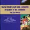 Marine Biodiversity And Ecosystem Dynamics Of The Northwest Pacific Ocean 1 Marine Biodiversity And Ecosystem Dynamics Of The Northwest Pacific Ocean -Wildlife Professional Books 215708