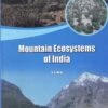 Mountain Ecosystems Of India 2 Mountain Ecosystems Of India -Wildlife Professional Books 217822