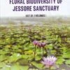 Encyclopaedia Of Floral Biodiversity Of Jessore Sanctuary (2-Volume Set) 2 Encyclopaedia Of Floral Biodiversity Of Jessore Sanctuary (2-Volume Set) -Wildlife Professional Books 218218
