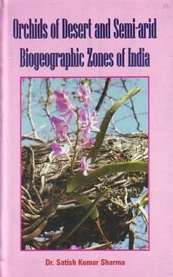 Orchids Of Desert And Semi-Arid Biogeographic Zones Of India