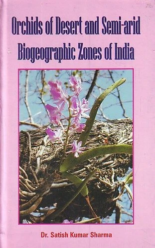 Orchids Of Desert And Semi-Arid Biogeographic Zones Of India 3 Orchids Of Desert And Semi-Arid Biogeographic Zones Of India