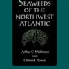 Seaweeds Of The Northwest Atlantic 2 Seaweeds Of The Northwest Atlantic -Wildlife Professional Books 224566