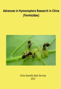 Advances In Hymenoptera Research In China (Formicidae)