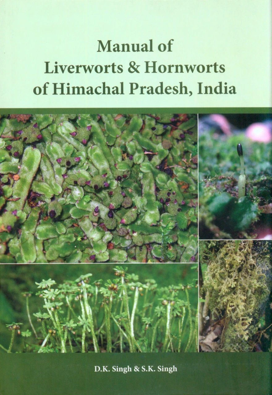 Manual Of Liverworts & Hornworts Of Himachal Pradesh, India 3 Manual Of Liverworts & Hornworts Of Himachal Pradesh, India