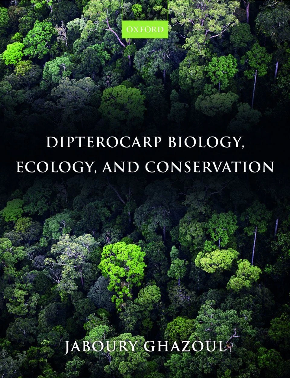 Dipterocarp Biology, Ecology, And Conservation 3 Dipterocarp Biology, Ecology, And Conservation