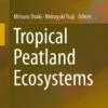 Tropical Peatland Ecosystems 2 Tropical Peatland Ecosystems -Wildlife Professional Books 230456