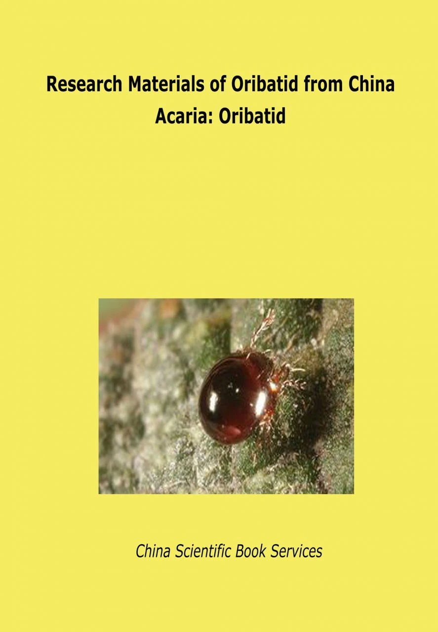 Research Materials Of Oribatid From China (Acaria: Oribatida) 3 Research Materials Of Oribatid From China (Acaria: Oribatida)