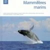 Atlas Des Mammifères Sauvages De France, Volume 1: Mammifères Marins [Atlas Of Wild Mammals Of France, Volume 1: Marine Mammals] -Wildlife Professional Books 233077
