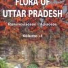 Flora Of Uttar Pradesh, Volume 1: Ranunculaceae - Apiaceae 1 Flora Of Uttar Pradesh, Volume 1: Ranunculaceae - Apiaceae -Wildlife Professional Books 236493